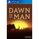 Dawn of Man PS4